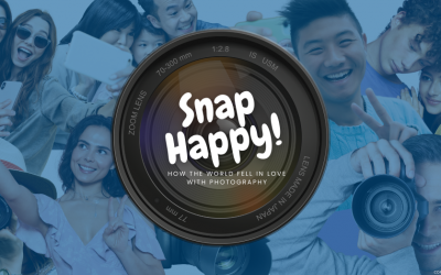 Snap Happy! How the World Fell in Love with Photography