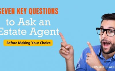 Seven Key Questions to Ask an Estate Agent Before Making Your Choice