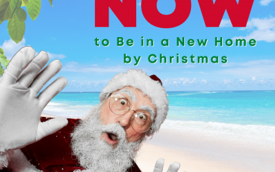 What You Need to Do NOW to Be in a New Home by Christmas