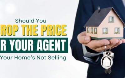 Should You Drop the Price or Your Agent if Your Home’s Not Selling