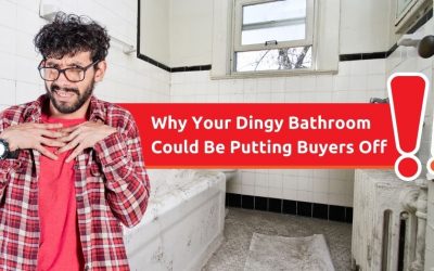 Why Your Dingy Bathroom Could Be Putting Buyers Off