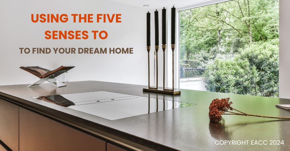 Using the Five Senses to Find Your Dream Home